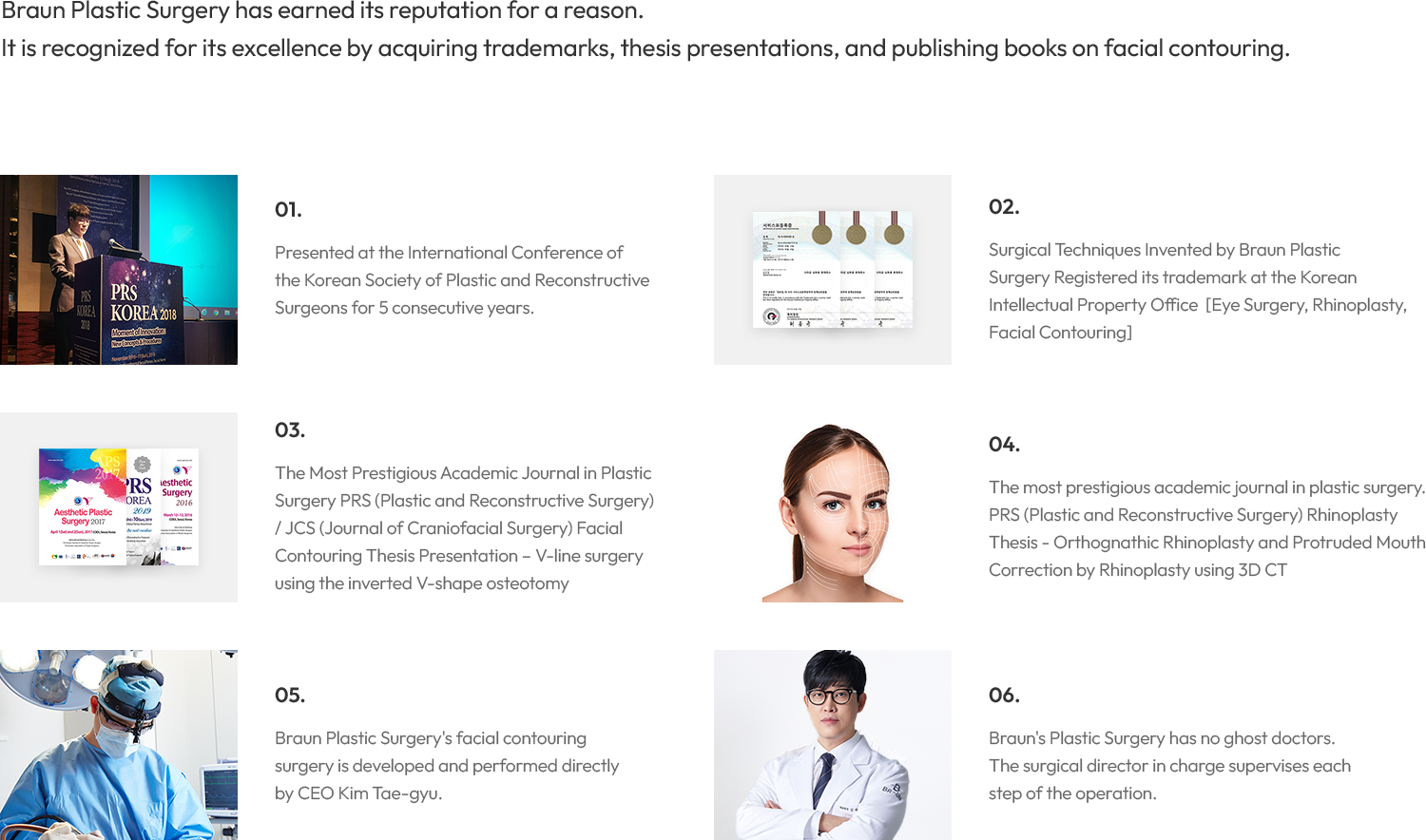 Brauun Plastic Surgery has earned tis reputation for a reason